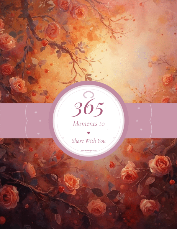 365 Moments to Share With You (Date Jar Printable)