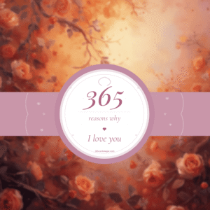 365 Reasons Why I Love You